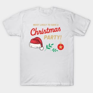 Most Likely to Have a Christmas Party T-Shirt